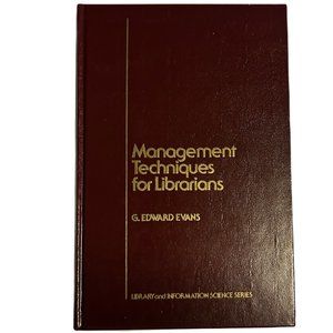 “Management Techniques for Librarians” by G. Edward Evans